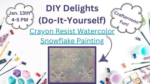 DIY Delights Jan 13 4-5 PM snowflake painting