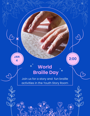 Picture of person's hands reading braille. Jan 4 at 2pm. Join us for a story and fun braille activities in the youth story room