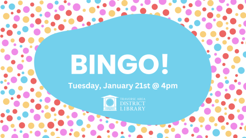 BINGO! Tuesday, January 21st at 4pm surrounded by polka dots