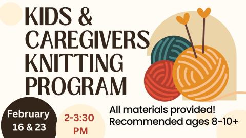 Kids & Caregiver Knitting Program