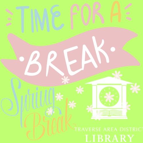 Text "Time for a break spring break" with TADL logo.