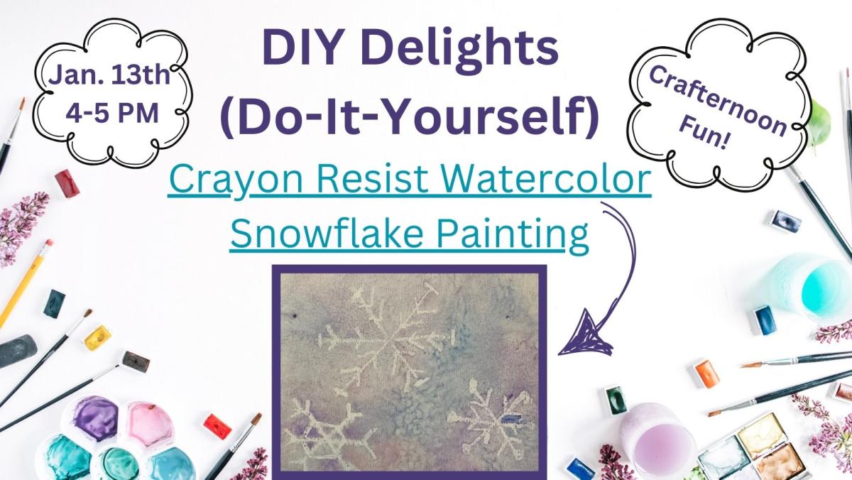 DIY Delights Jan 13 4-5 PM snowflake painting