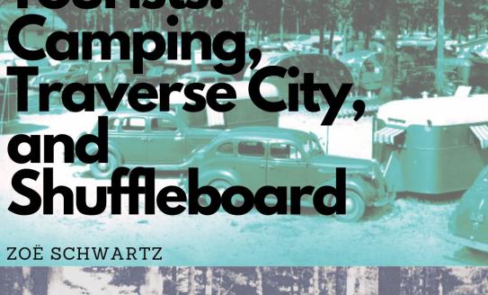 Image of cars and trailers with text: Tin Can Tourists: Camping, Traverse City, and Shuffleboard